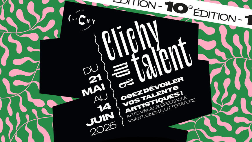 Clichy a du talent : les inscriptions sont ouvertes pour la 10e édition