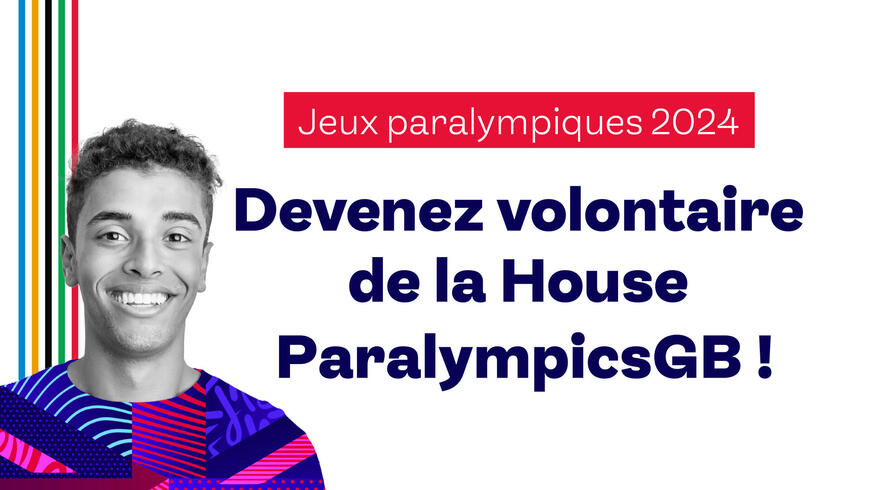 Devenez bénévoles de la House ParalympicsGB pour les Jeux Paralympiques 2024